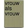 Vrouw als vrouw by Stassinopoulos