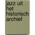 Jazz uit het historisch archief