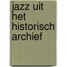 Jazz uit het historisch archief door Gras