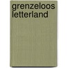 Grenzeloos letterland door Robert-Henk Zuidinga