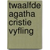 Twaalfde agatha cristie vyfling door Agatha Christie