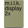 M.I.L.K. display 2x door Onbekend