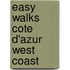 Easy Walks Cote D'Azur West Coast