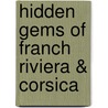 Hidden gems of Franch Riviera & Corsica door Onbekend