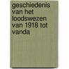 Geschiedenis van het loodswezen van 1918 tot vanda door Maurice Le Blanc