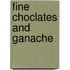 fine choclates and ganache