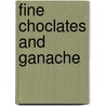 fine choclates and ganache by Wybauw