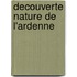 Decouverte nature de l'ardenne