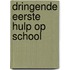 Dringende eerste hulp op school