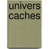 Univers caches
