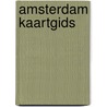 Amsterdam kaartgids by Unknown