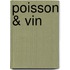Poisson & vin