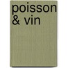Poisson & vin door Raoul Declercq