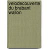 Velodecouverte du Brabant Wallon by Unknown
