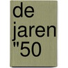 De jaren "50 door Huis Van Alijn