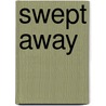 Swept away door D. Dansercoer