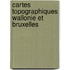 Cartes topographiques Wallonie et Bruxelles