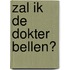 Zal ik de dokter bellen?