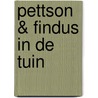 Pettson & Findus in de tuin door Onbekend