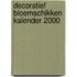 Decoratief bloemschikken kalender 2000