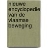 Nieuwe Encyclopedie van de Vlaamse Beweging door Onbekend