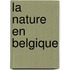 La Nature en Belgique