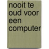 Nooit te oud voor een computer door G. Verhaert