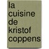 La cuisine de Kristof Coppens