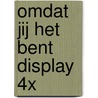 Omdat jij het bent display 4x door Hans Bouma