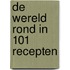 De wereld rond in 101 recepten