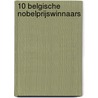 10 Belgische Nobelprijswinnaars door Hugo Arnold