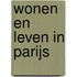 Wonen en leven in Parijs