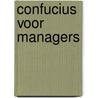 Confucius voor managers door Onbekend