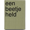 Een beetje held by G. Wagener