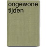 Ongewone tijden by L. van den Brande