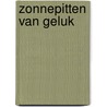 Zonnepitten van geluk door P. Bosmans