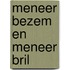 Meneer Bezem en meneer Bril