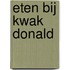 Eten bij Kwak Donald