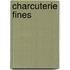 Charcuterie fines