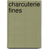 Charcuterie fines by D. Boerjan