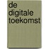 De digitale toekomst