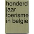 Honderd jaar toerisme in Belgie