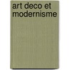 Art deco et modernisme door J. Vandenbreeden