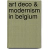 Art deco & modernism in Belgium door J. Vandenbreeden