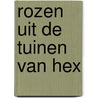 Rozen uit de tuinen van Hex door N. D'Ursel