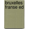 Bruxelles franse ed door L. Danckaert