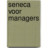 Seneca voor managers door Seneca
