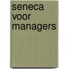 Seneca voor managers by Seneca