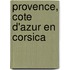 Provence, Cote d'Azur en Corsica