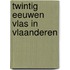 Twintig eeuwen vlas in vlaanderen